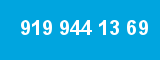 919 944 13 69